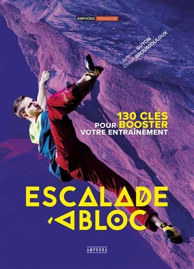 Livres d'escalade dédiés à la progression - Escalade à bloc